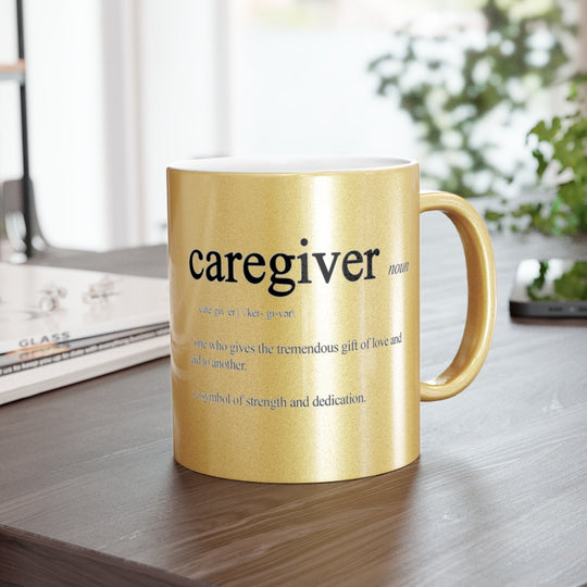 Caregiver Definition Metallic Mug (Silver / Gold)